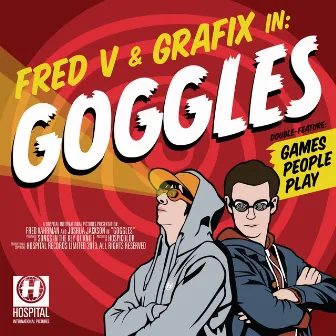 Goggles by Fred V & Grafix