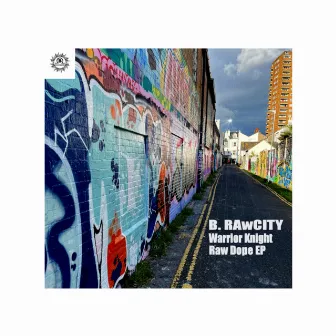 Warrior Knight Raw Dope EP by B. Rawcity