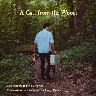 A Call from The Woods by Judith Markovich