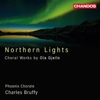 Northern Lights - Choral Works by Ola Gjeilo by Emmanuel Lopez