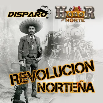 Revolucion Norteña (Grupero) (En Vivo) by Disparo