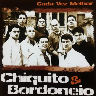 Cada Vez Melhor by Chiquito & Bordoneio