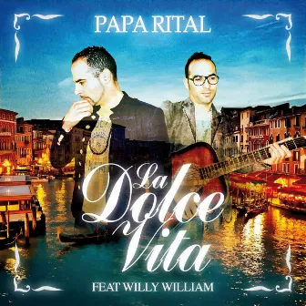 LA DOLCE VITA by Papa Rital