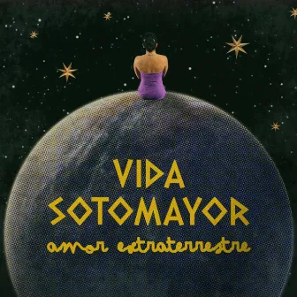 Amor Extraterrestre by Vida Sotomayor