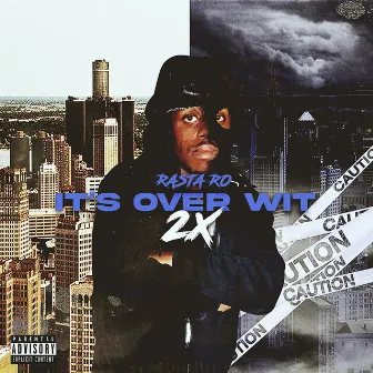 It's Over Wit 2x (reloded) by Rasta Ro