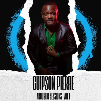 Acoustic Sessions Vol. 1 (Cover) by Guipson PIERRE