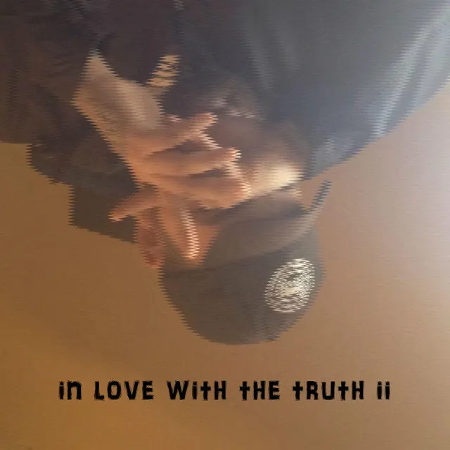 In Love with the Truth 2