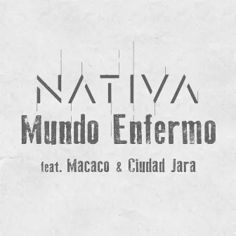 Mundo Enfermo (Versión Con Banda) by Nativa