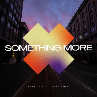 Something More by DJ Lukas Wolf