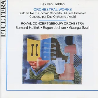 Lex Van Delden, Orchestral Works by Lex van Delden