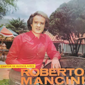 El Cantor de Buenos Aires by Roberto Mancini