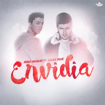 Envidia by Nolo Aguilar