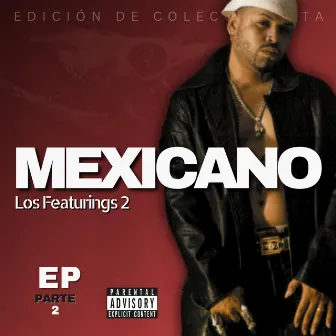 Los Featurings 2 by Mexicano