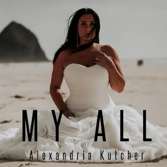 My All by Alexandria Kutcher