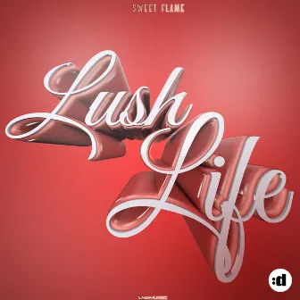 Lush Life by Sweet Flame