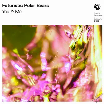 You & Me by Futuristic Polar Bears