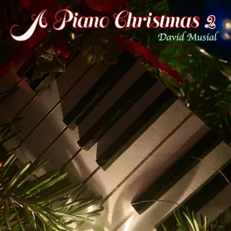 A Piano Christmas 2 by David Musial