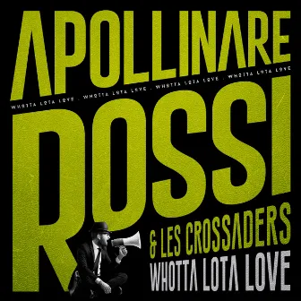 Whotta Lota Love by Les Crossaders