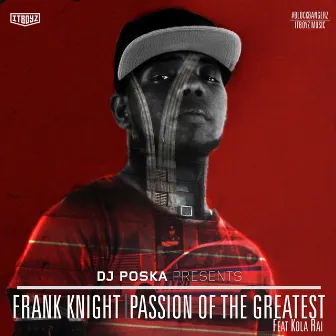 Passion of the Greatest by DJ Poska