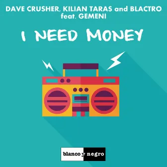 I Need Money by Kilian Taras