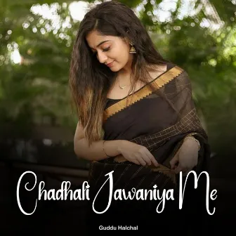 Chadhali Jawaniya Me by 