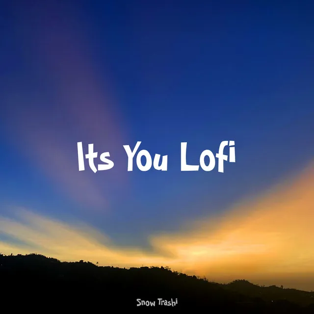 It's You Lofi