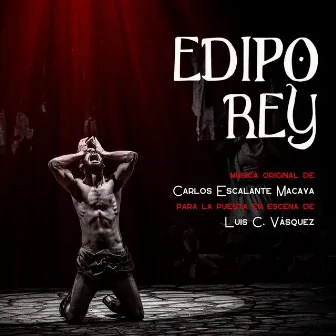 Edipo Rey (Banda Sonora Original) by Carlos Escalante Macaya