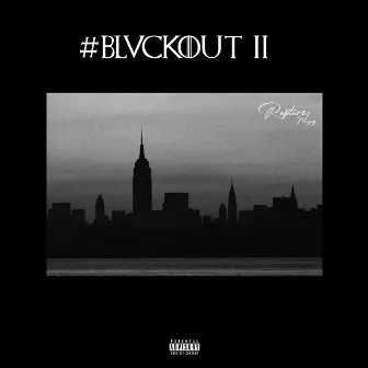 Blvckout II by Rapture Muziq