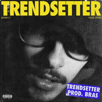 Trendsetter by Barra1