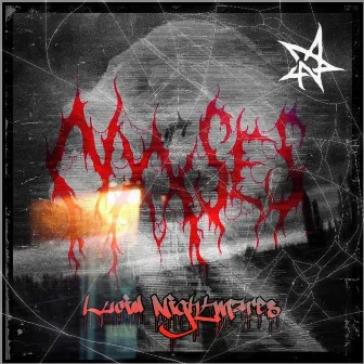 Lucid Nightmares by Nxxses