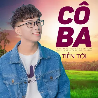 Cô Ba by Tiến Tới