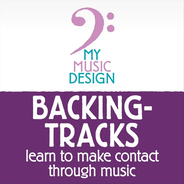 My Music Design Backing Tracks: Learn to Make Contact Through Music