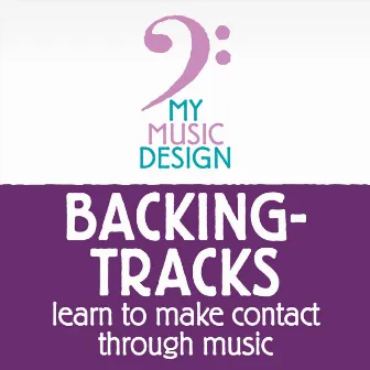 My Music Design Backing Tracks: Learn to Make Contact Through Music by De Lachende Zon, Theater Van De Zintuigen