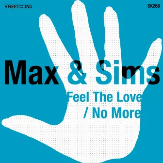 Feel the Love / No More by Max & Sims