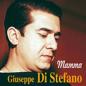 Mamma by Giuseppe Di Stefano