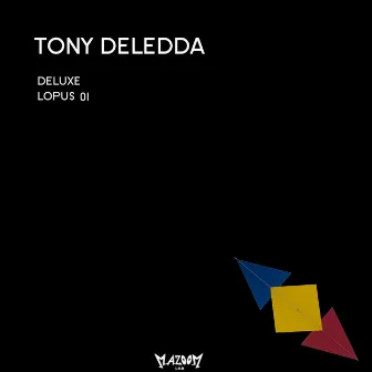 Deluxe/Lopus by Tony Deledda