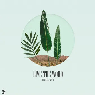 Live The Word by WYLD