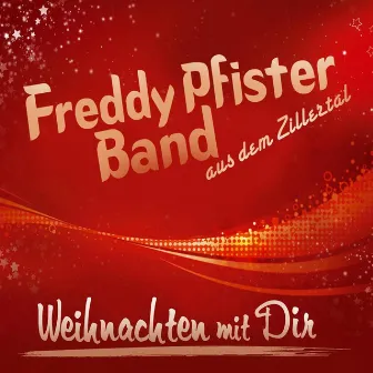 Weihnachten mit Dir by Freddy Pfister Band