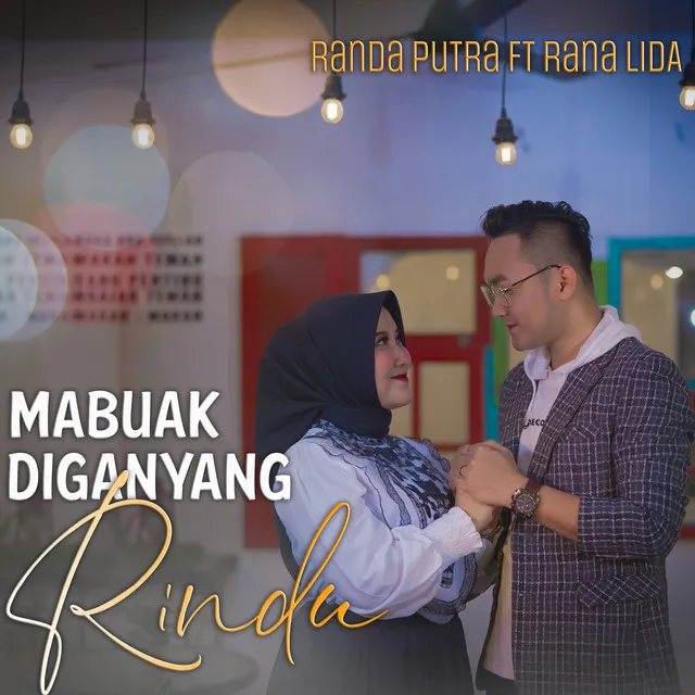 Mabuak Di Ganyang Rindu