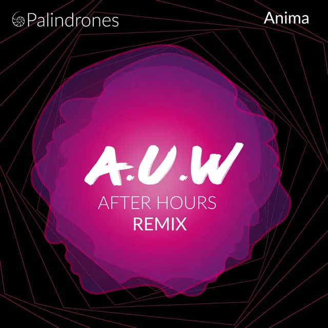 Anima - AUW After Hours Remix