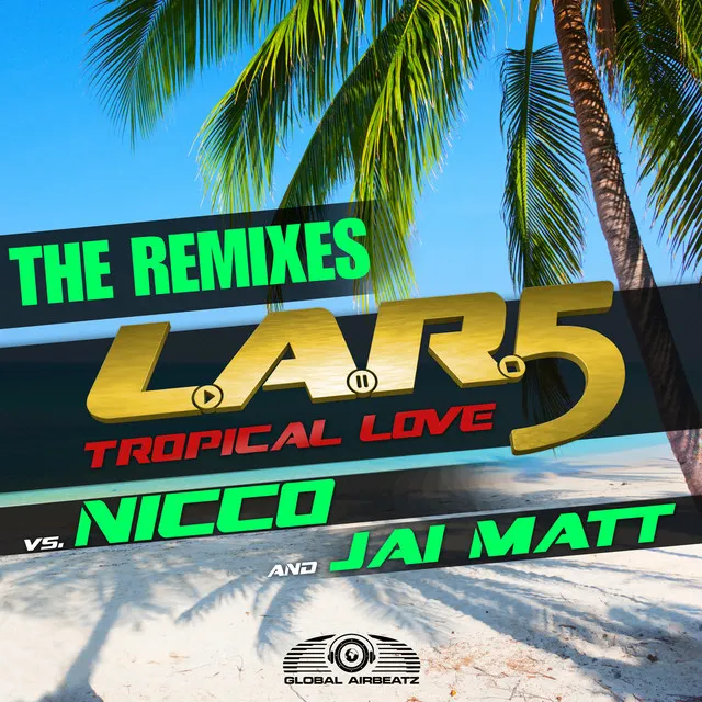 Tropical Love - DJ Gollum feat. DJ Cap Radio Edit