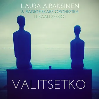 Valitsetko by Laura Airaksinen