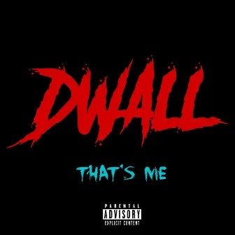 That's Me by Dwall