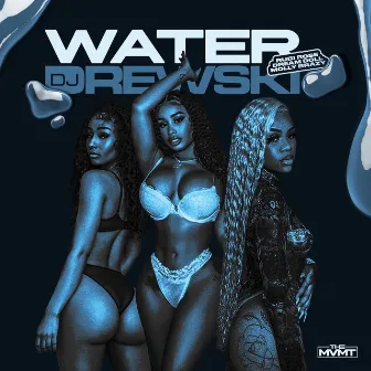 Water by DJ Drewski