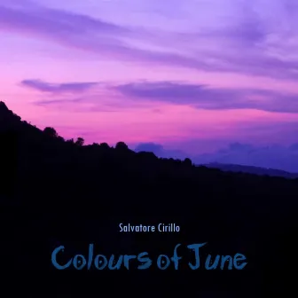 Colours of June by Salvatore Cirillo