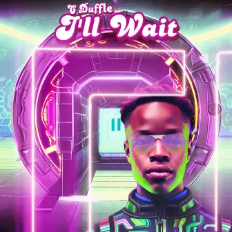 I'll Wait by C Duffle