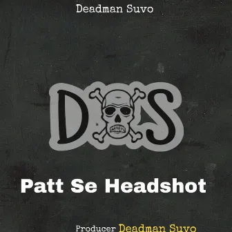 Patt Se Headshot by Deadman Suvo