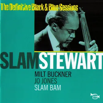 Slam Bam (Hérouville, France, 1971) [The Definitive Black & Blue Sessions] by Slam Stewart