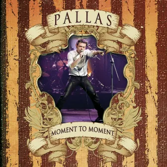 Moment To Moment (Live) by Pallas