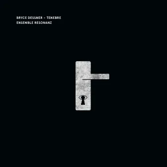 Bryce Dessner: Tenebre by Ensemble Resonanz